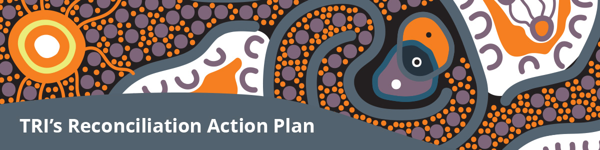 TRI's Reconciliation Action Plan